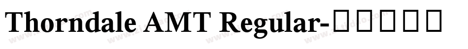 Thorndale AMT Regular字体转换